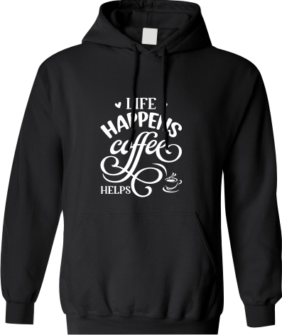 Life happens coffee helps