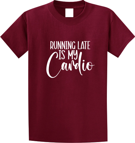 Running late is my cardio