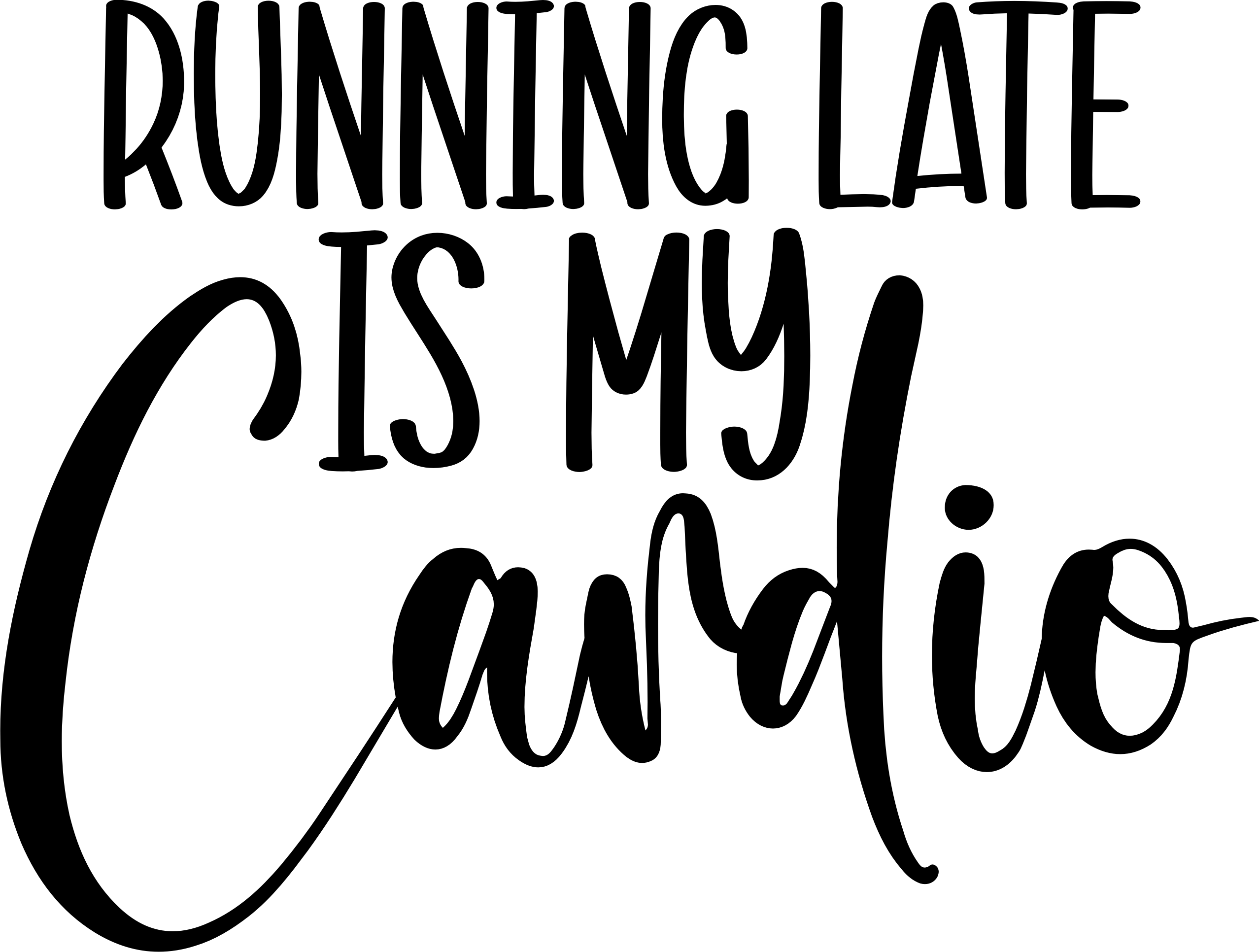 Running late is my cardio