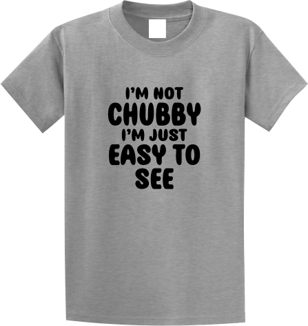 I'm Not Chubby