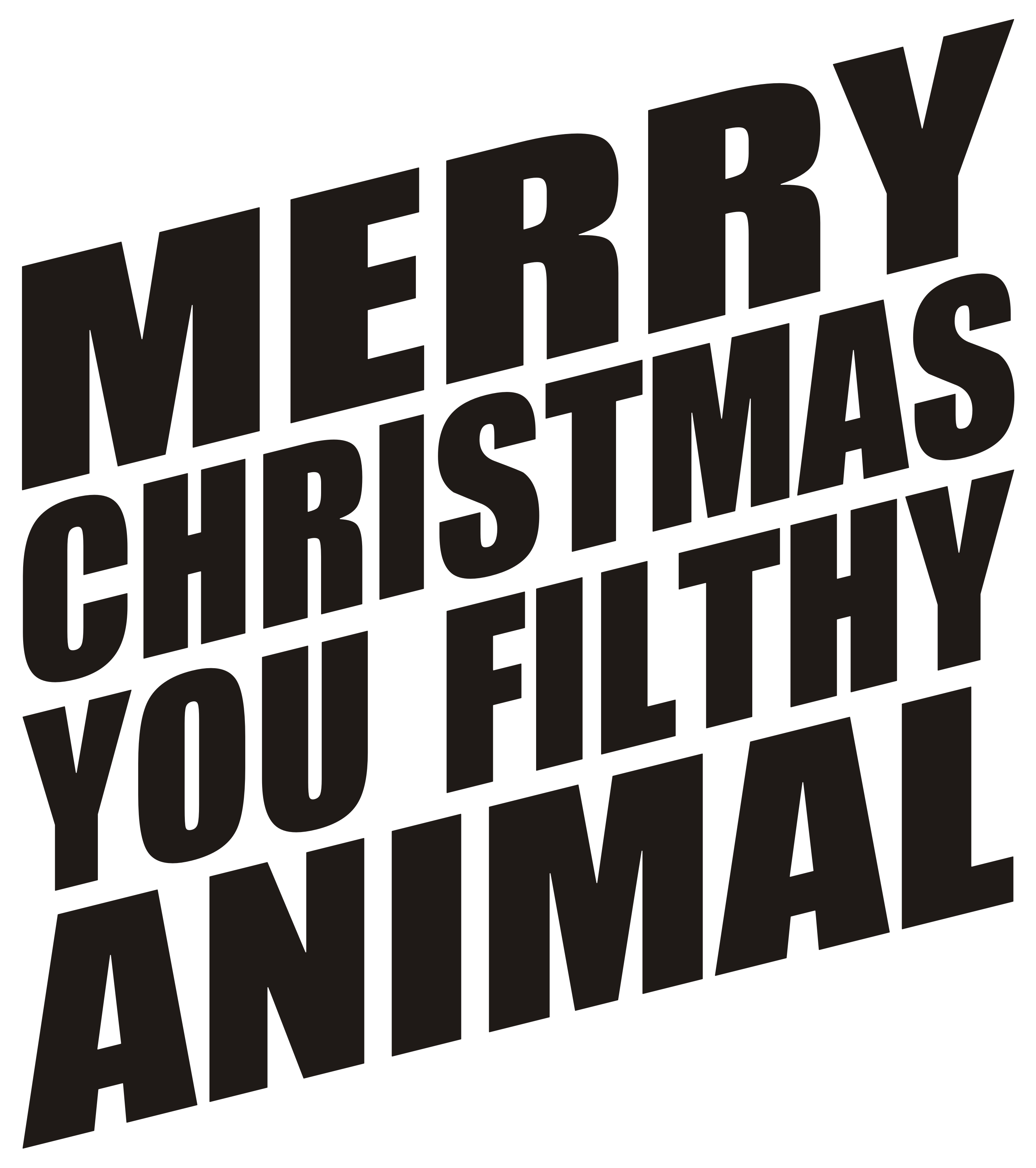 Merry Christmas You Filthy Animal