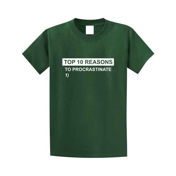 Top 10 Reasons to Procrastinate