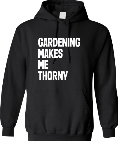Gardening Makes Me Thorny