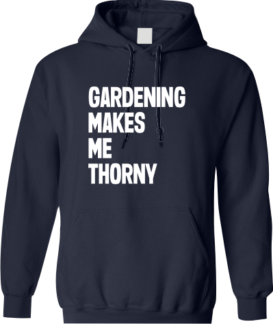 Gardening Makes Me Thorny