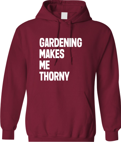 Gardening Makes Me Thorny