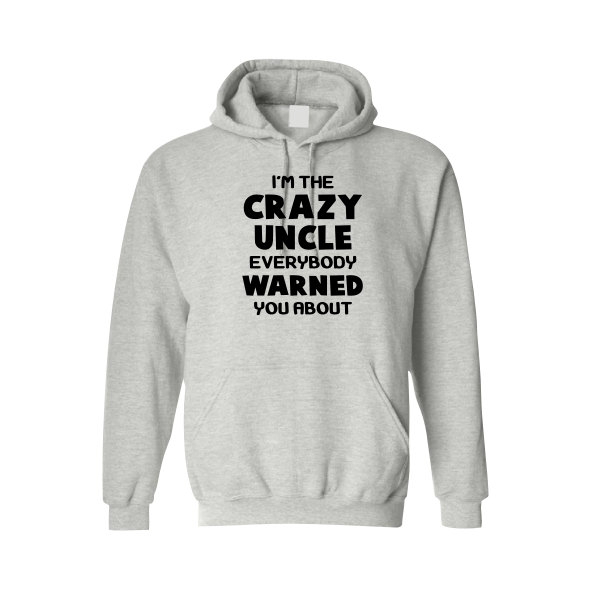 I'm the Crazy Uncle Everybody Warned You About