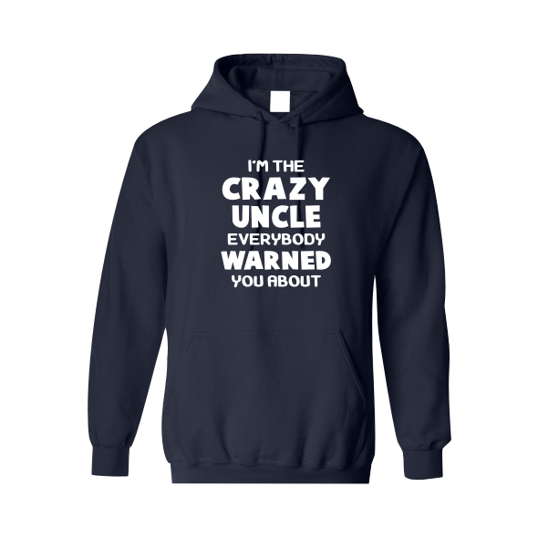 I'm the Crazy Uncle Everybody Warned You About