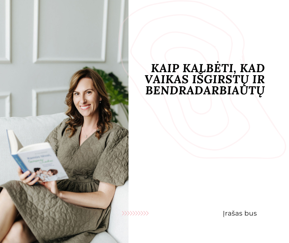 Kaip kalbėti, kad vaikas išgirstų ir bendradarbiautų