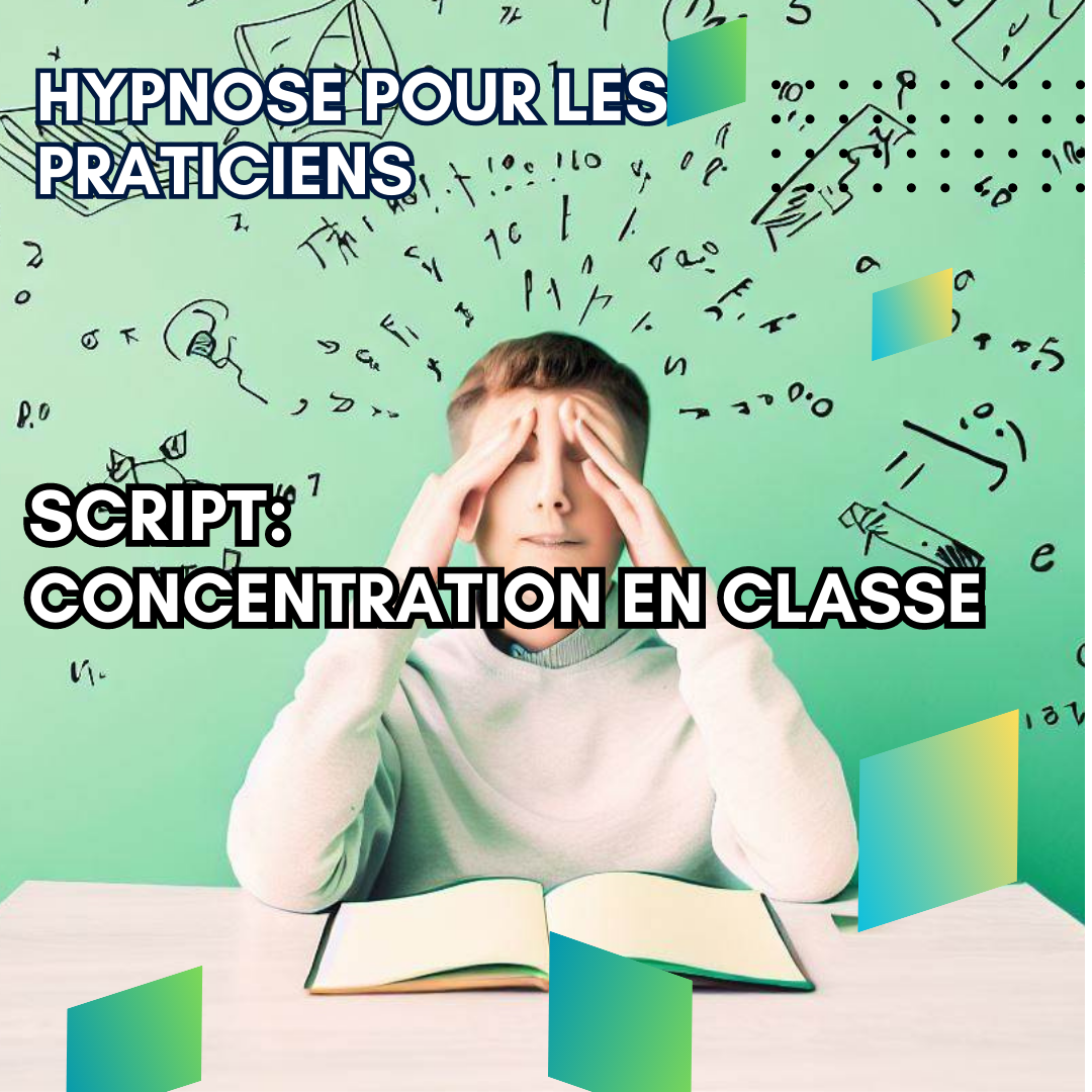Script hypnotique - concentration et motivation en classe 