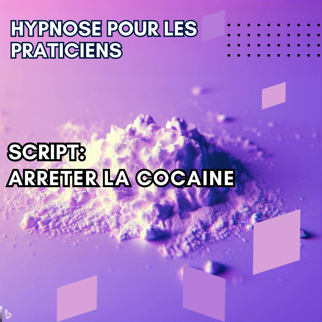 Script hypnotique - dépendance à la cocaine