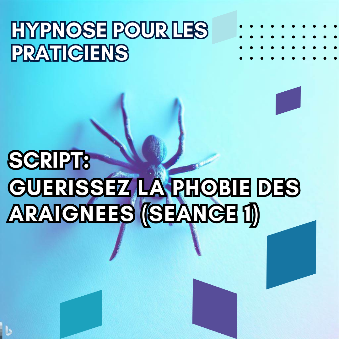 Script hypnotique - phobie des araignées - séance 1