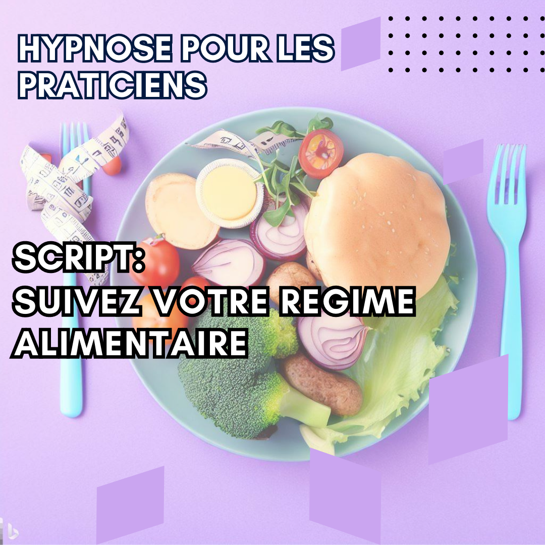 Script hypnotique - suivez facilement votre régime alimentaire