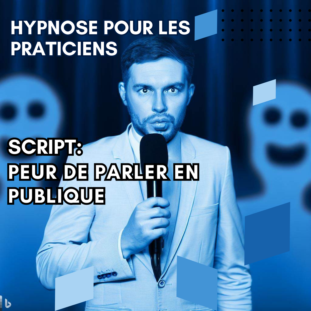 Script hypnotique - n'ayez plus peur de parler en public