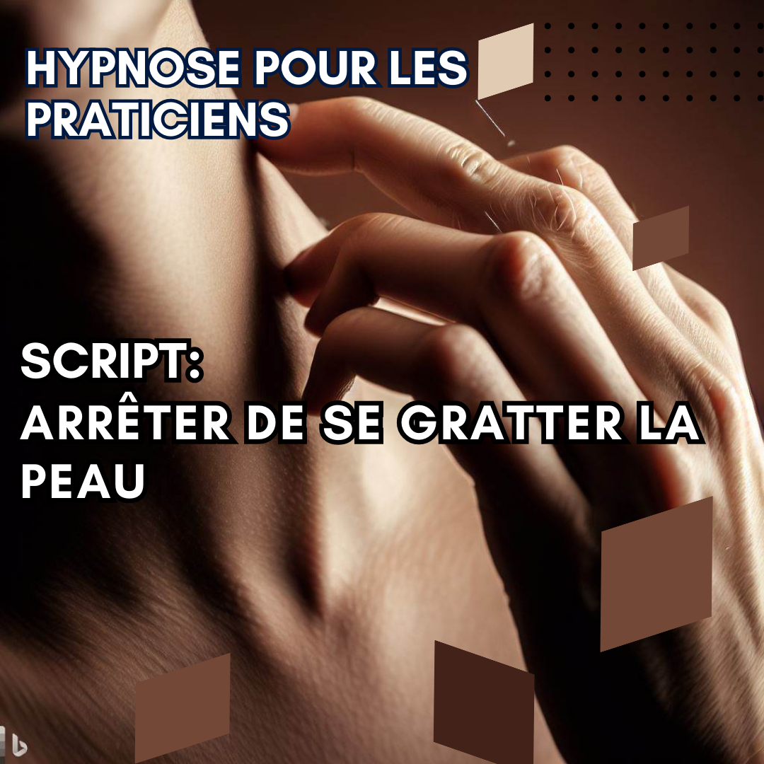 Script hypnotique - arrêter de se gratter