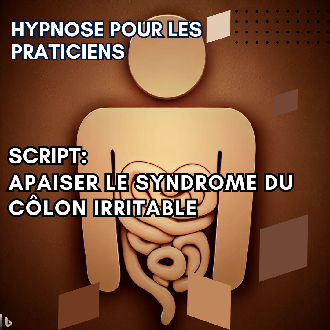 Script hypnotique - apaiser le syndrome du côlon irritable