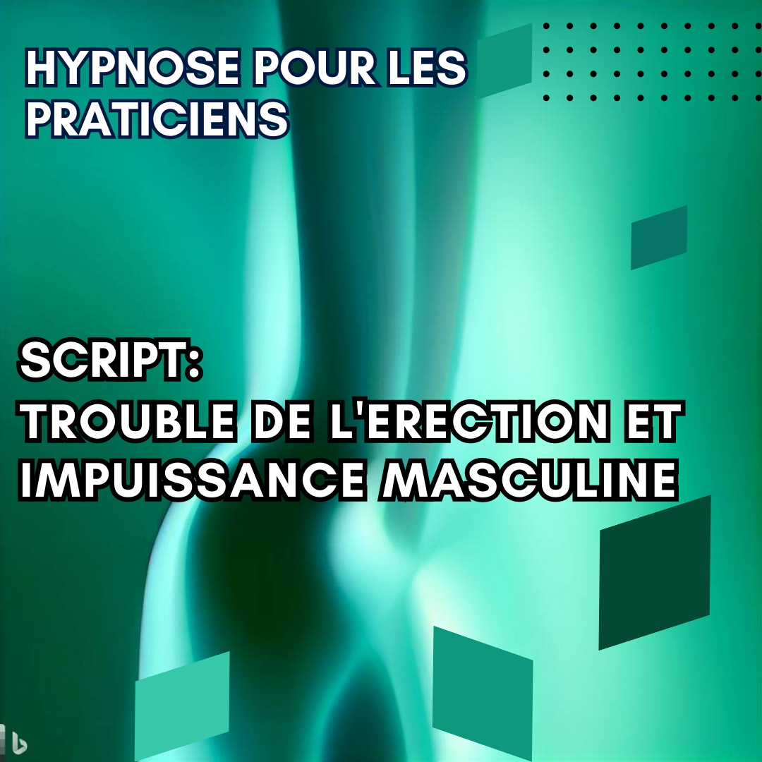 Script hypnose - trouble de l'érection et impuissance masculine