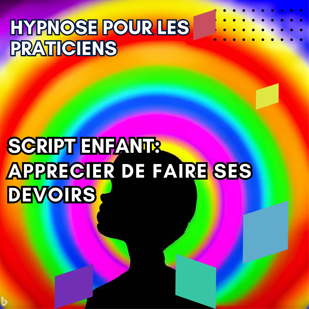Script hypnotique enfant - apprécier de faire ses devoirs