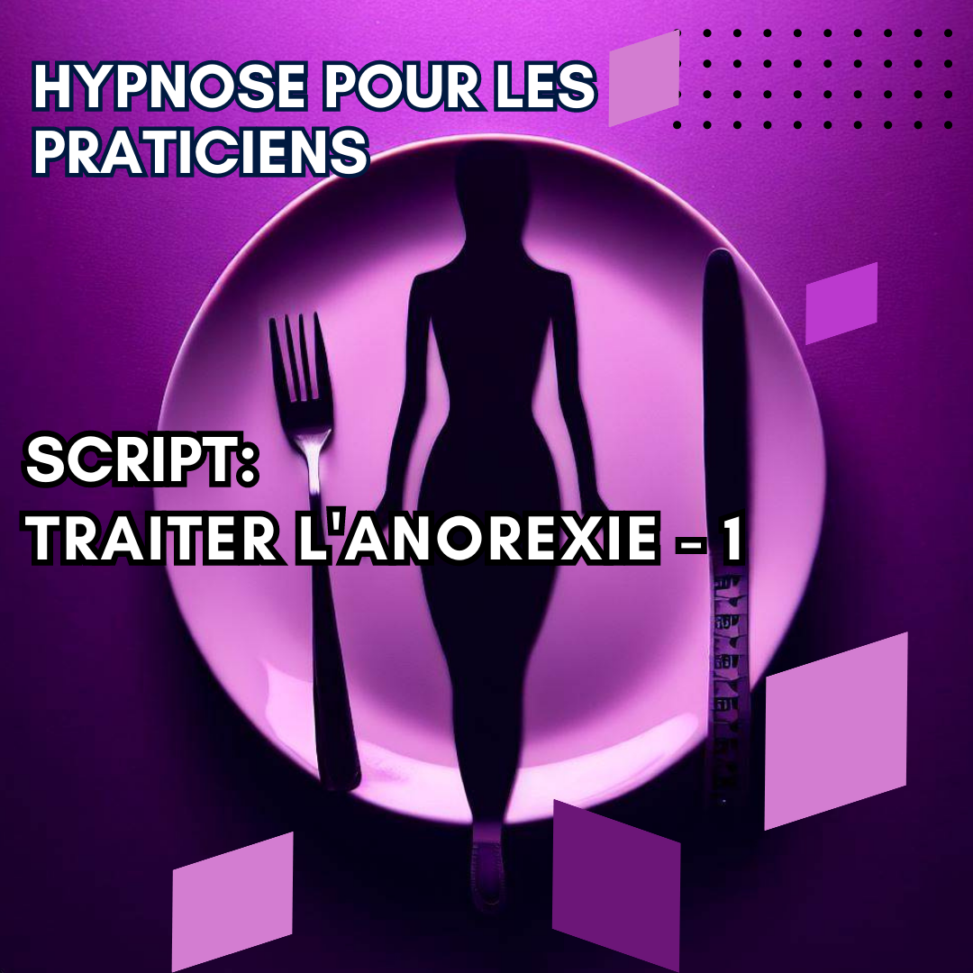 Script hypnotique - traiter l'anorexie 1