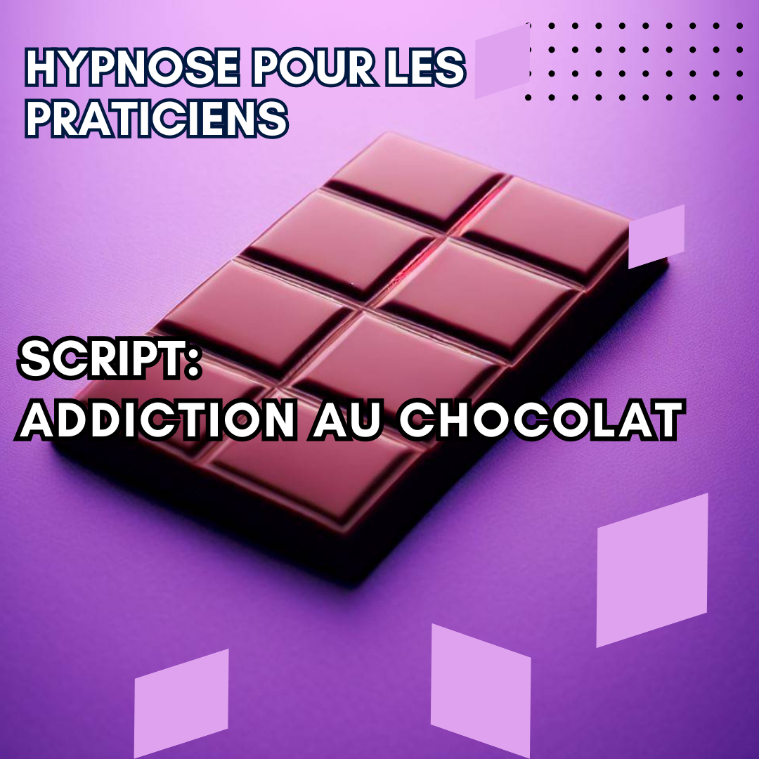 Script hypnotique - addiction au chocolat