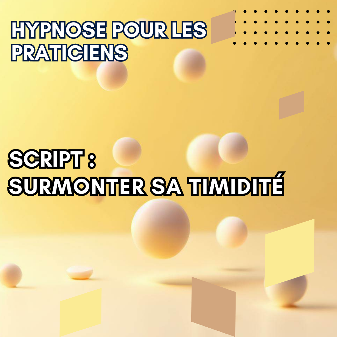Script hypnotique - surmonter sa timidité