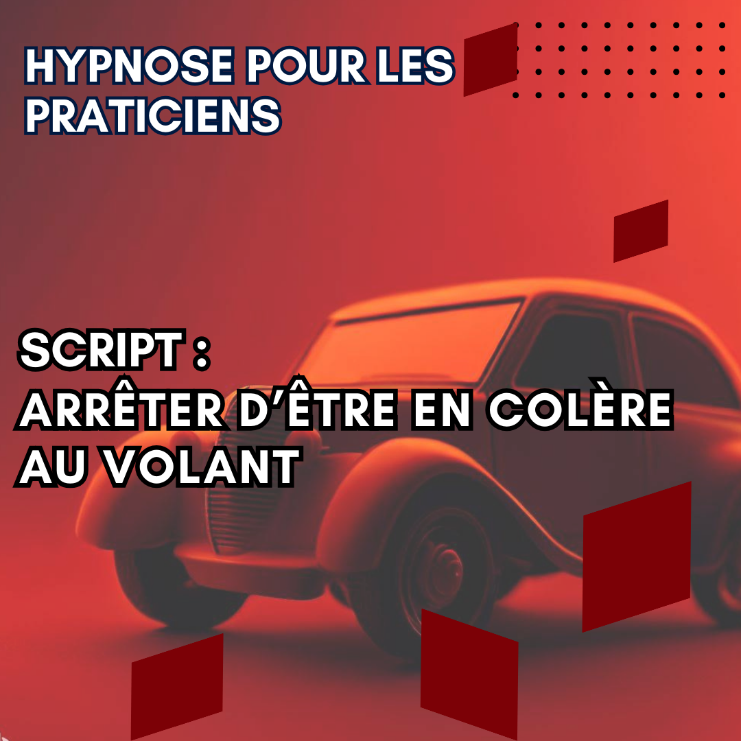 Script hypnotique - la colère au volant