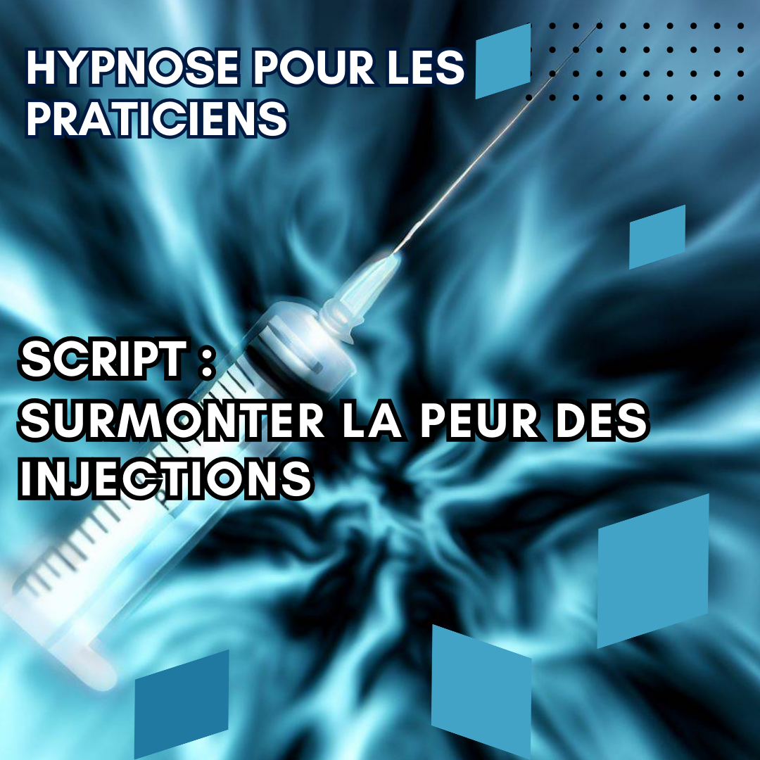 Script hypnotique - la peur des injections