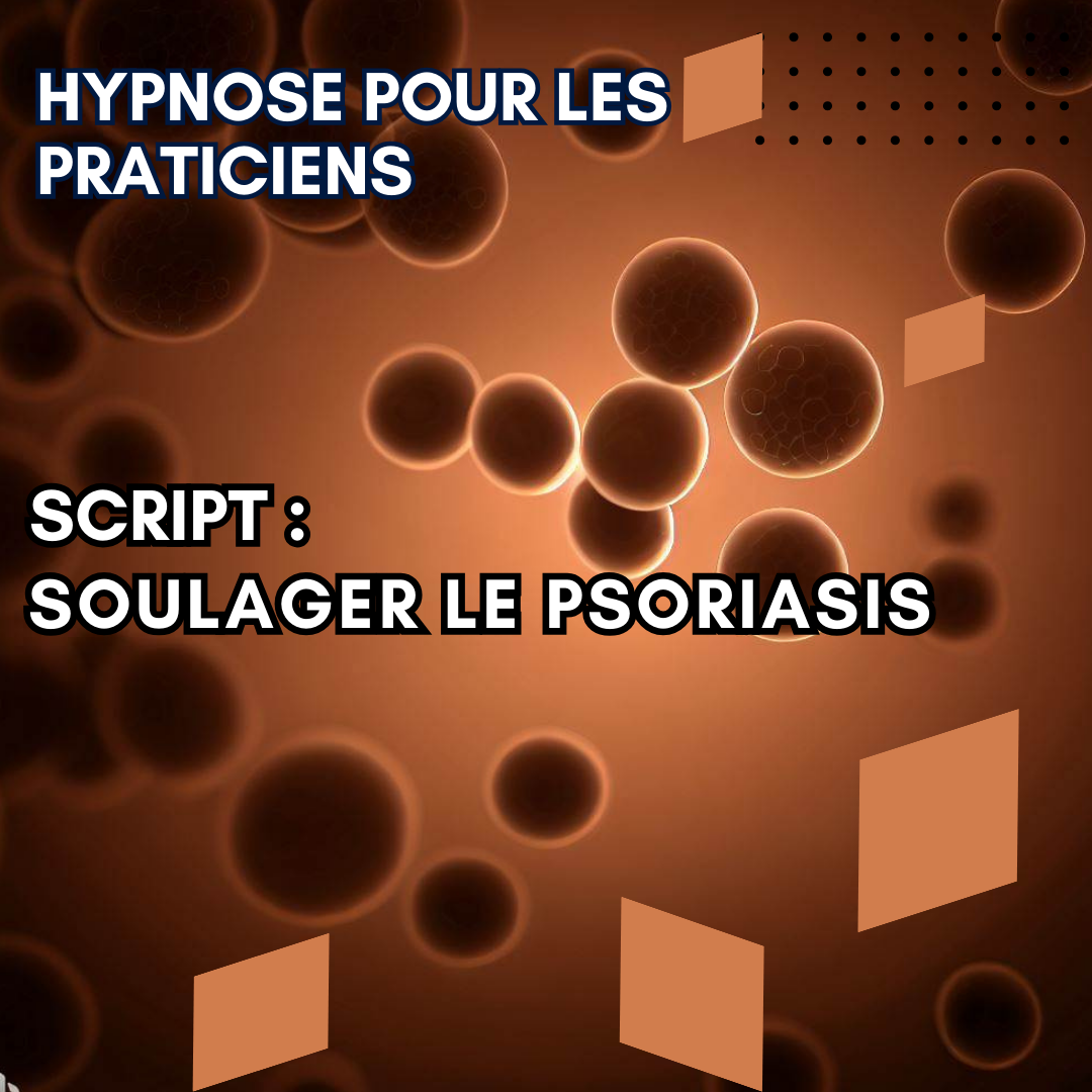 Script hypnotique - soulager le psoriasis