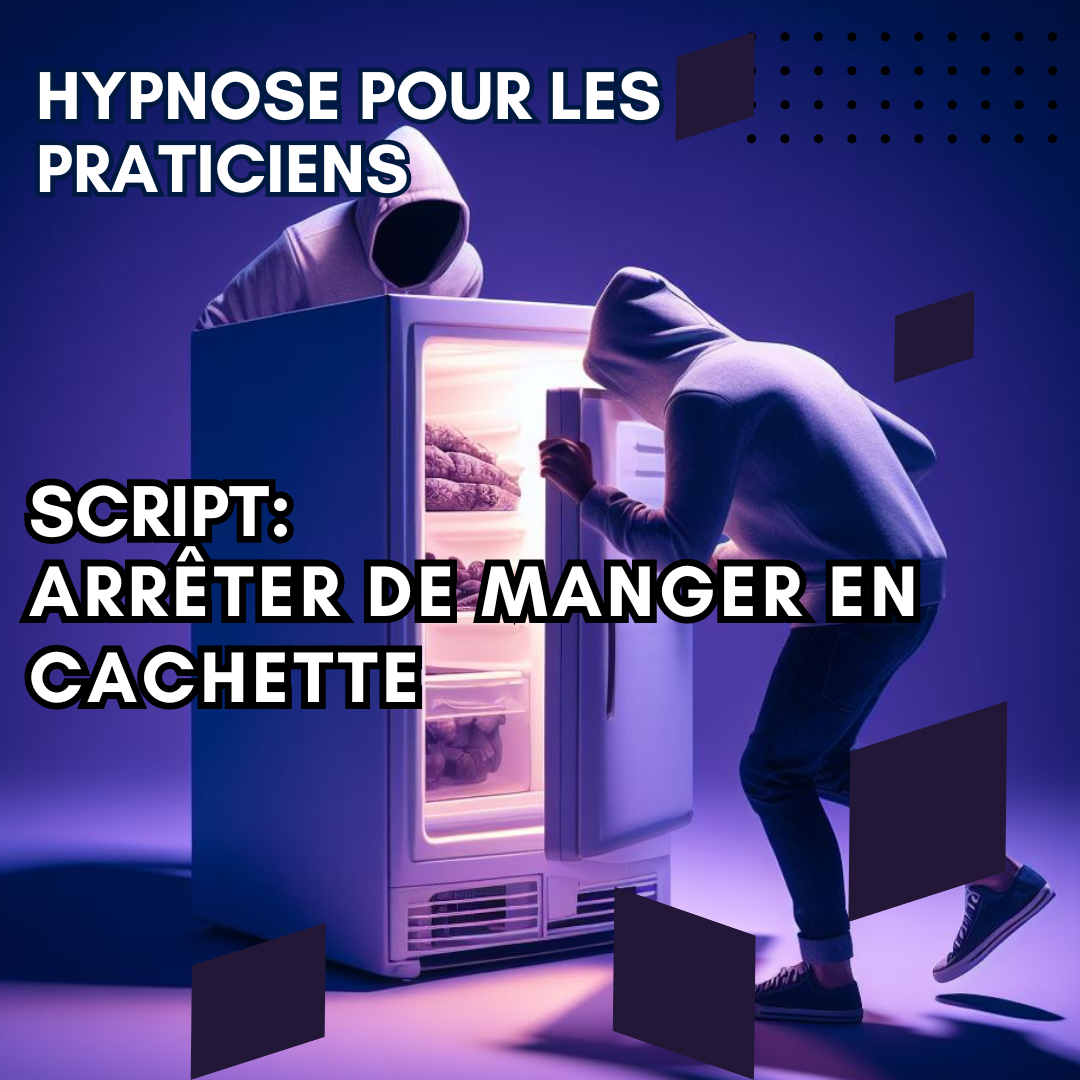 Script hypnose - arrêter de manger en cachette
