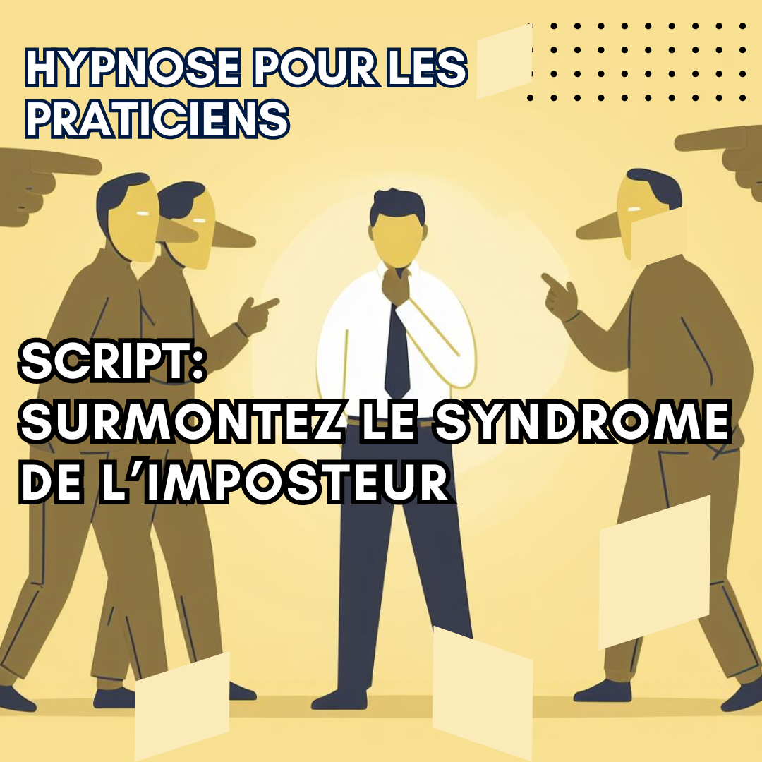 Script hypnotique - surmontez le syndrome de l'imposteur