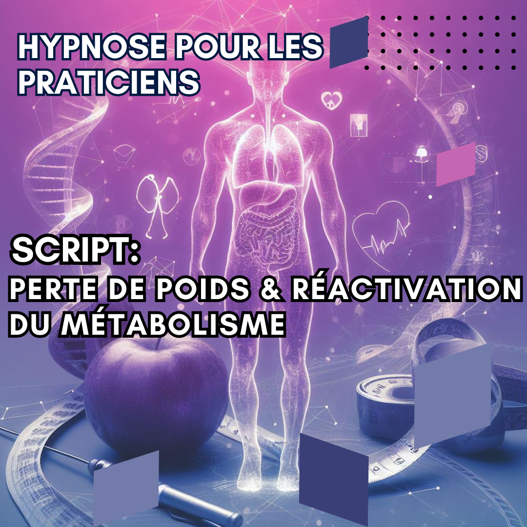 Script hypnotique - pertes de poids & réactivation du métabolisme