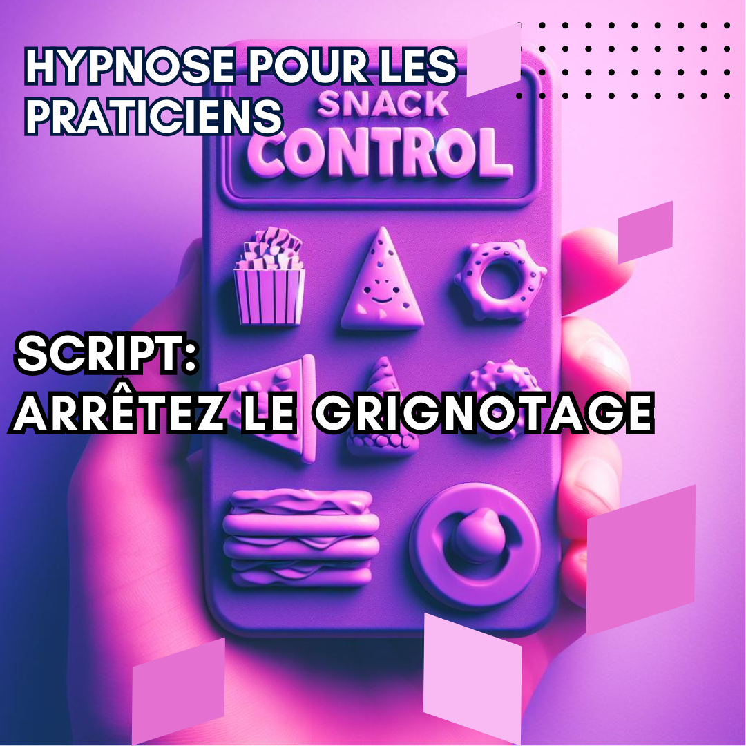 Script hypnotique - arrêtez le grignotage