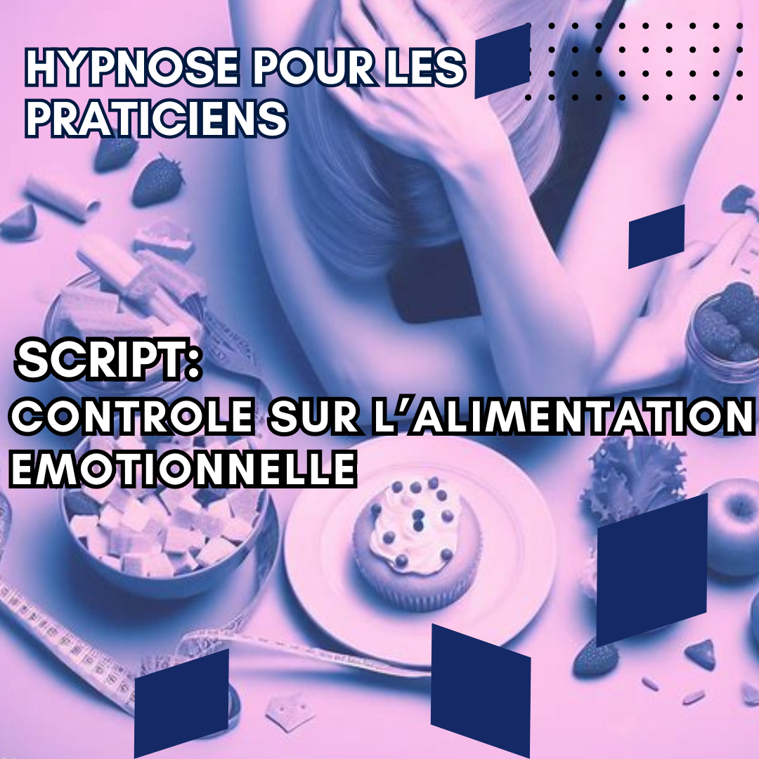 Script hypnotique - controle sur l'alimentation émotionnelle