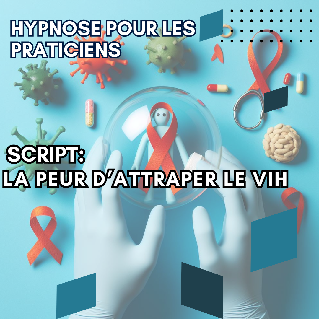 Script hypnotique - la peur d'attraper le VIH