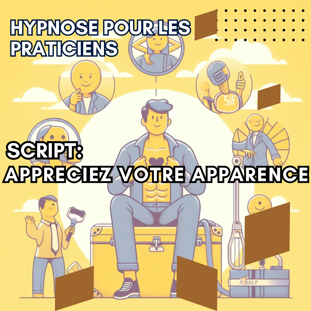 Script hypnotique - appréciez votre apparence