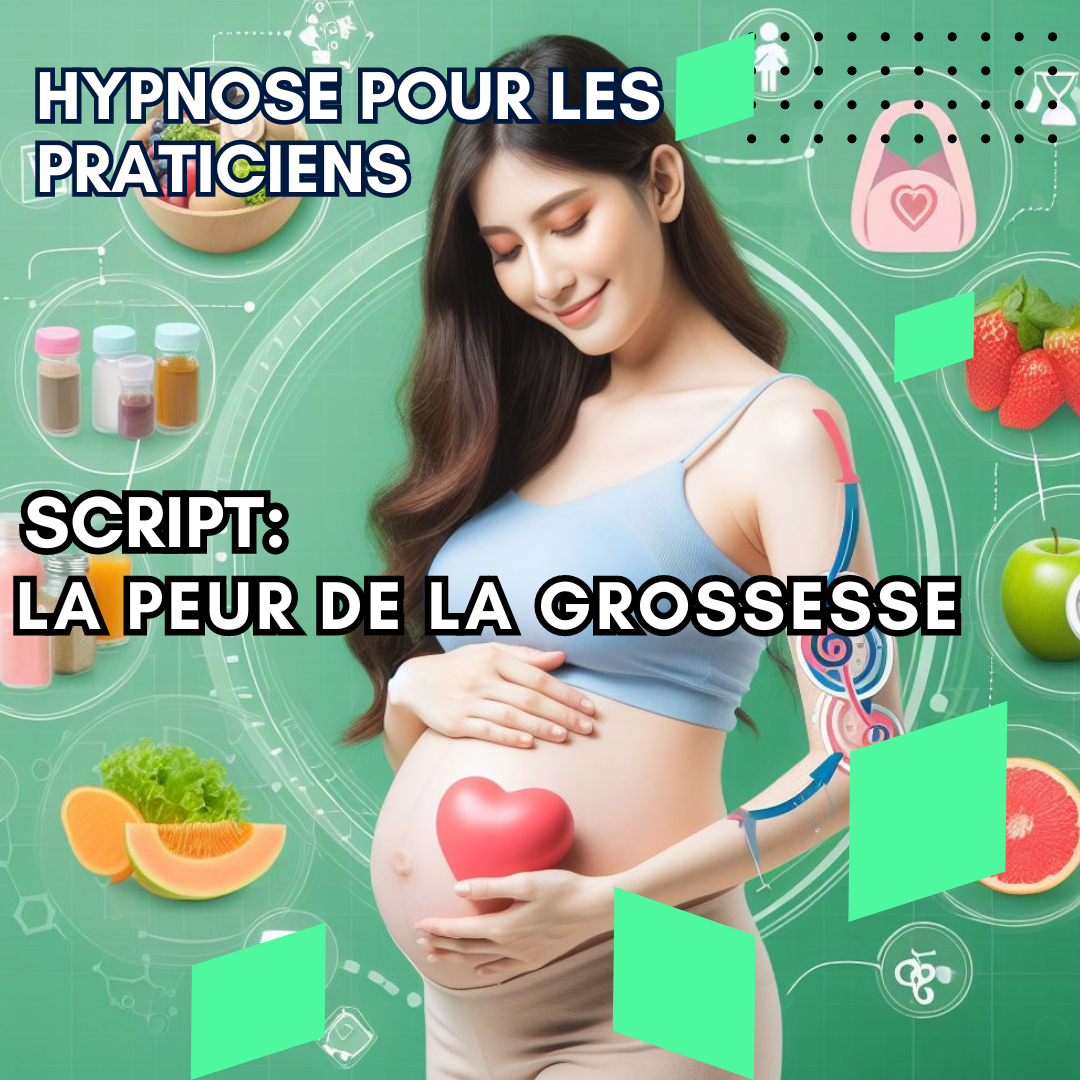 Script hypnotique - peur de la grossesse