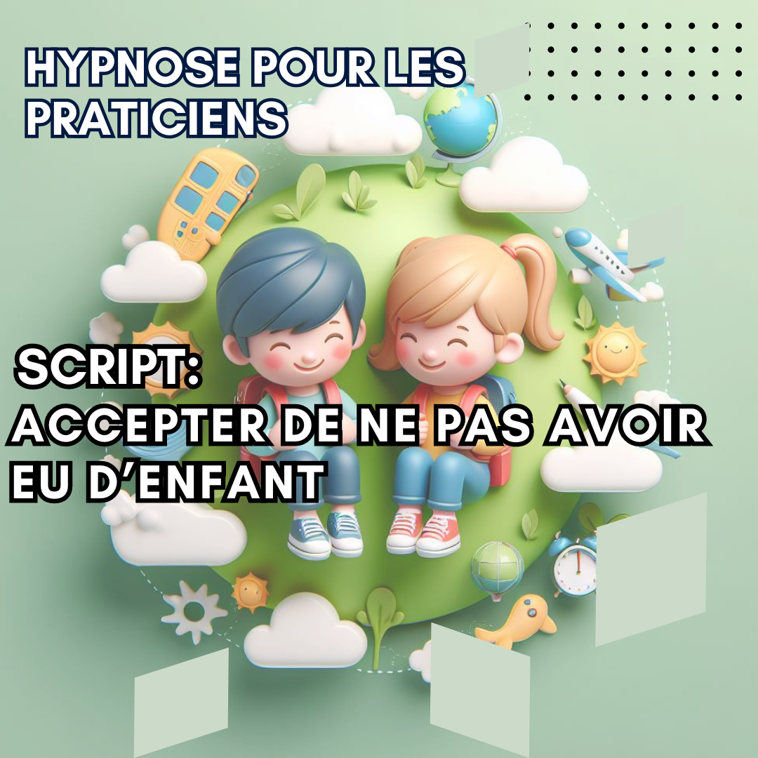 Script hypnotique - acceptez de ne jamais avoir d'enfant