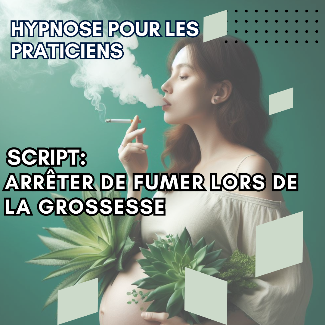 Script hypnotique - arrêter de fumer lors de la grossesse
