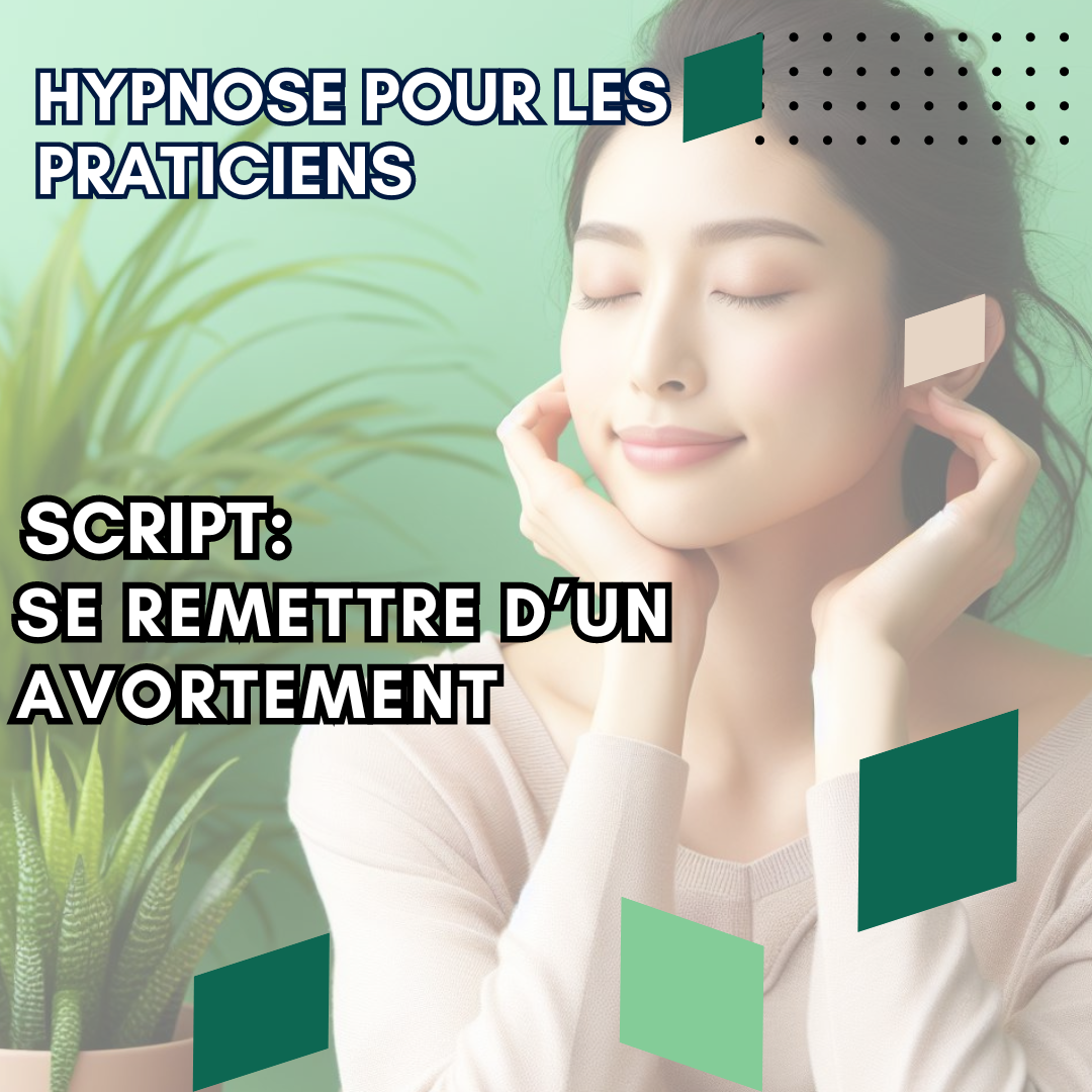 Script hypnotique - se remettre d'un avortement