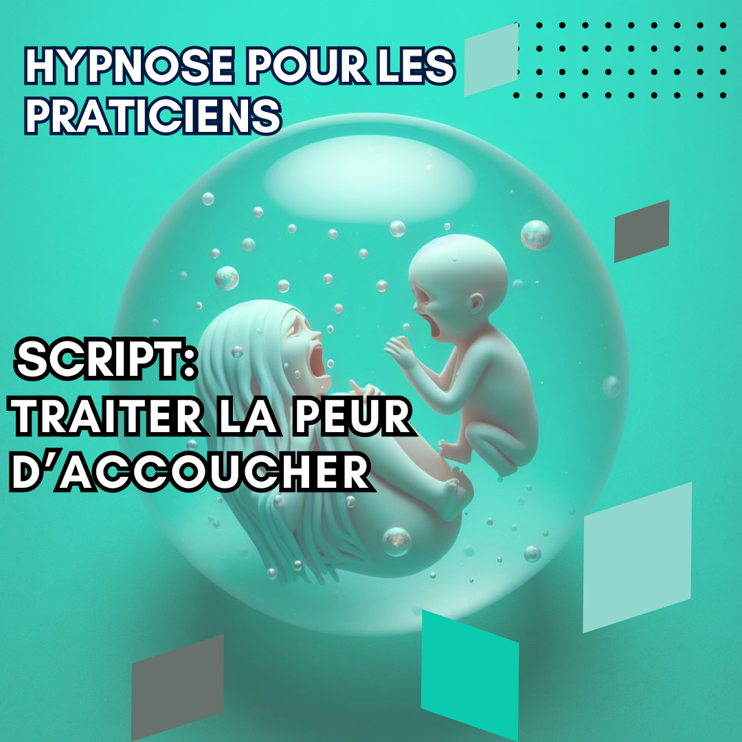 Script hypnotique - la peur de l'accouchement