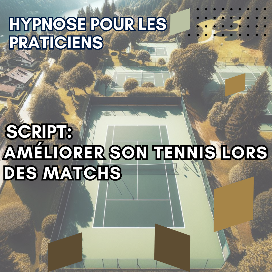 Script hypnotique - améliorer son tennis et revers lors des matchs