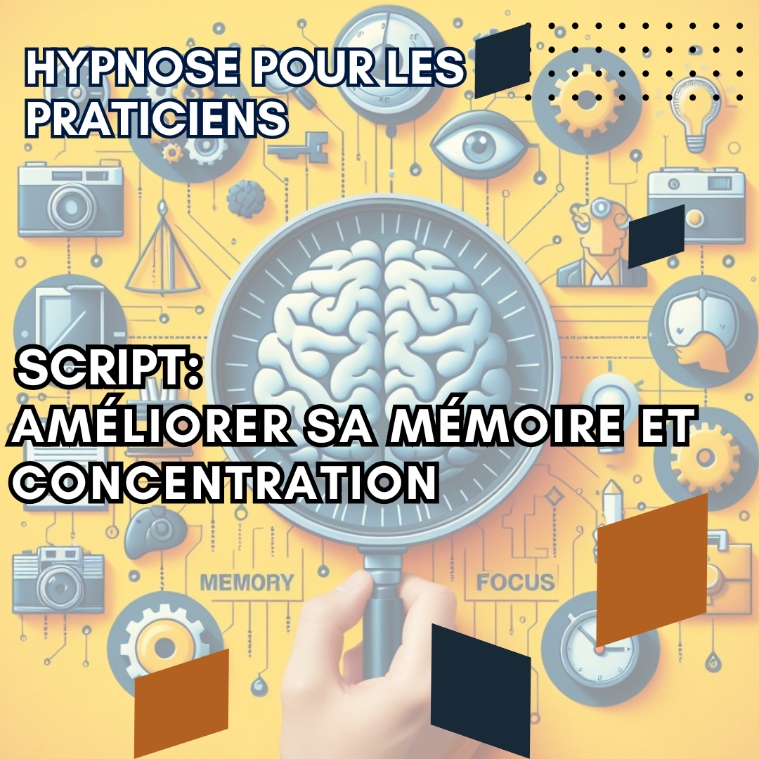 Script hypnotique - améliorer sa mémoire et concentration
