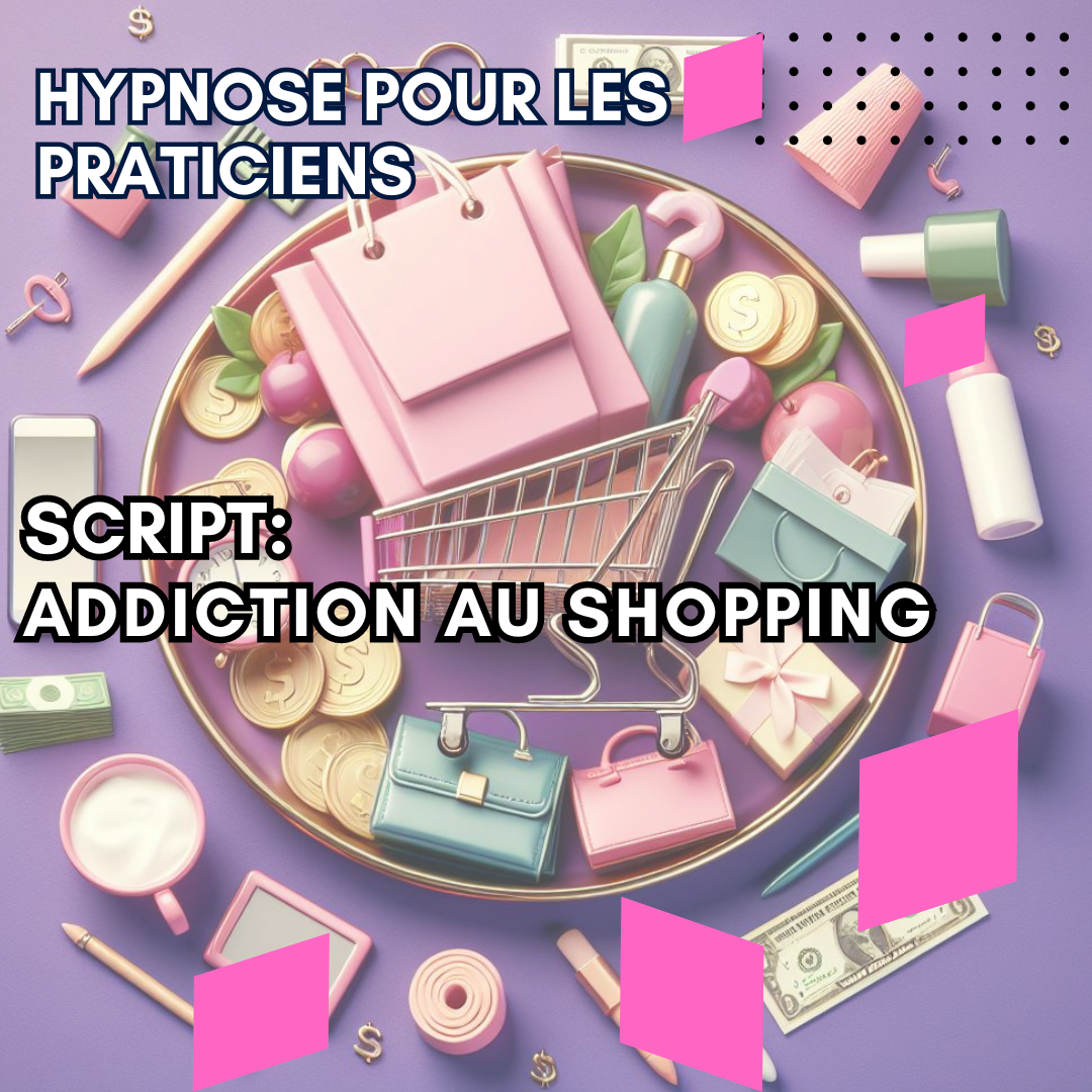 Script hypnotique - addiction au shopping