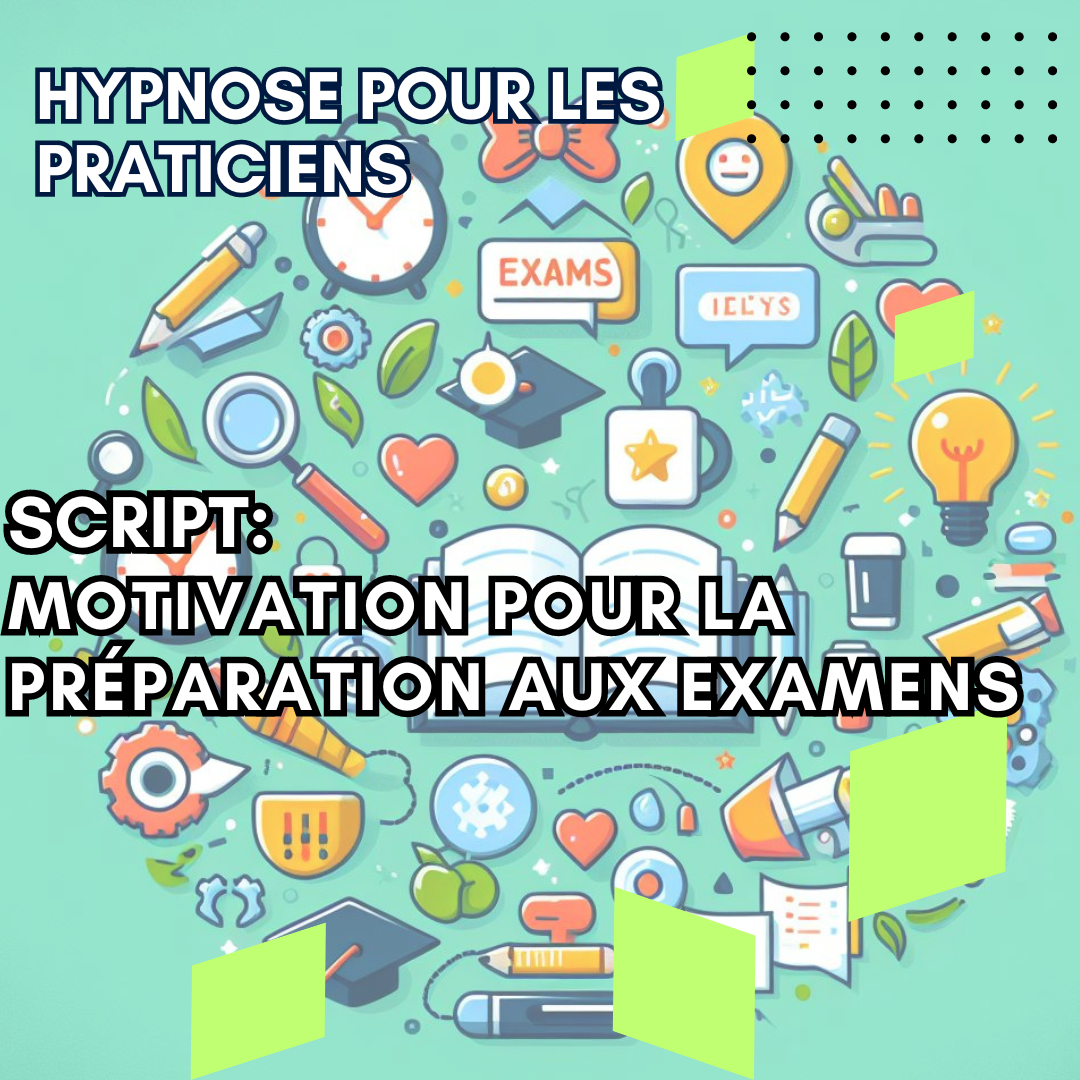 Script hypnotique - motivation pour la préparation aux examens