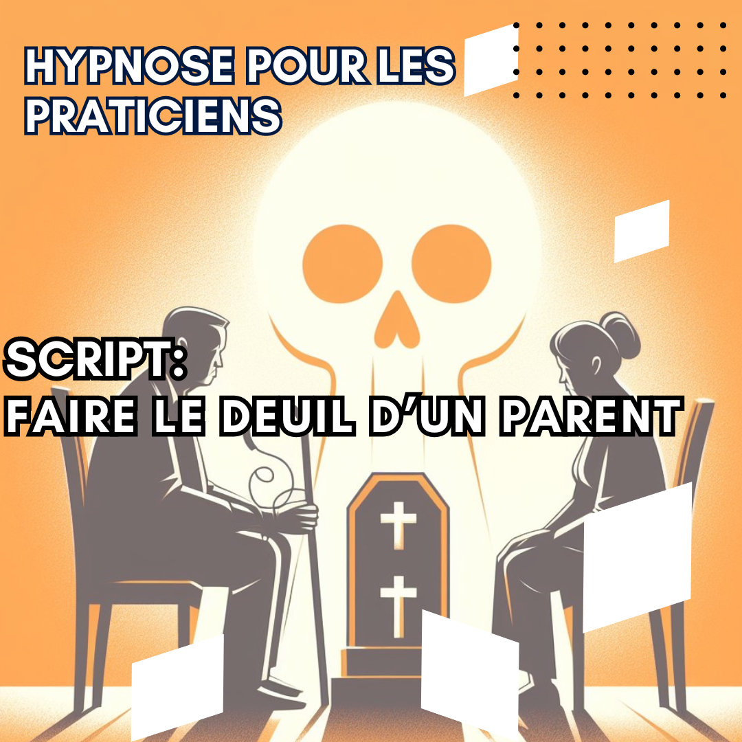Script hypnotique - faire le deuil d'un parent
