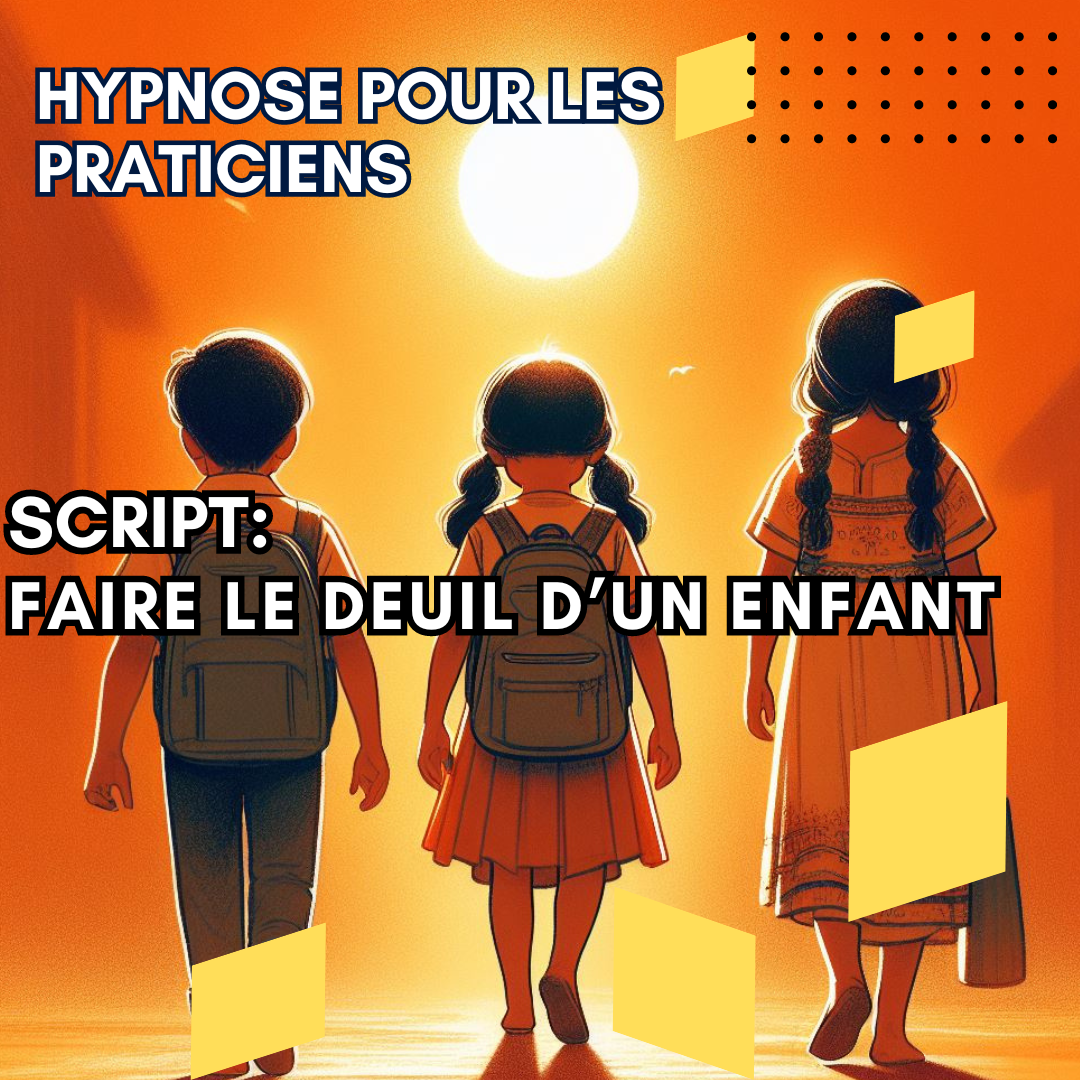 Script hypnotique - faire le deuil d'un enfant