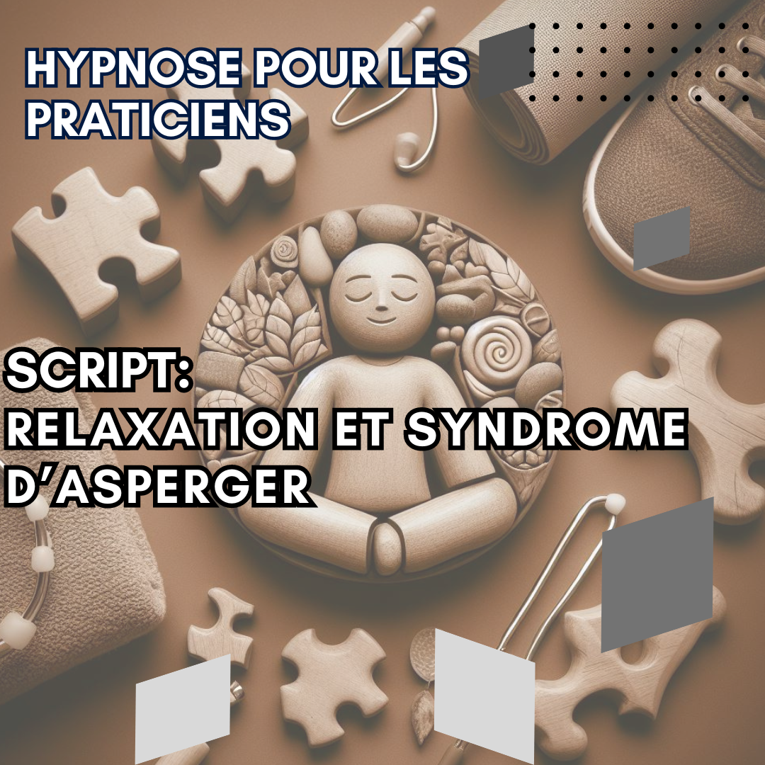 Script hypnotique - relaxation pour le syndrome d'Asperger