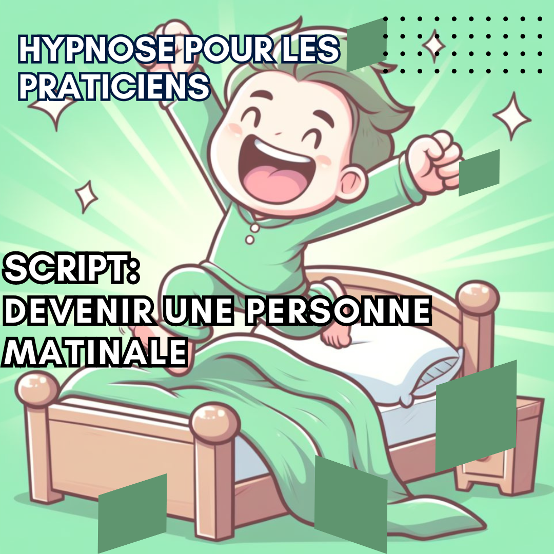 Script hypnotique - devenir une personne matinale