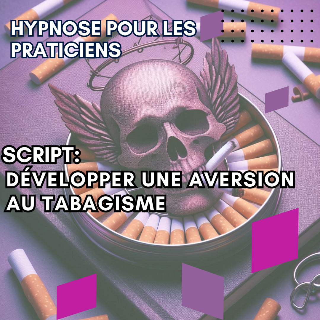 Script hypnotique - 2 scripts pour développer une aversion au tabagisme
