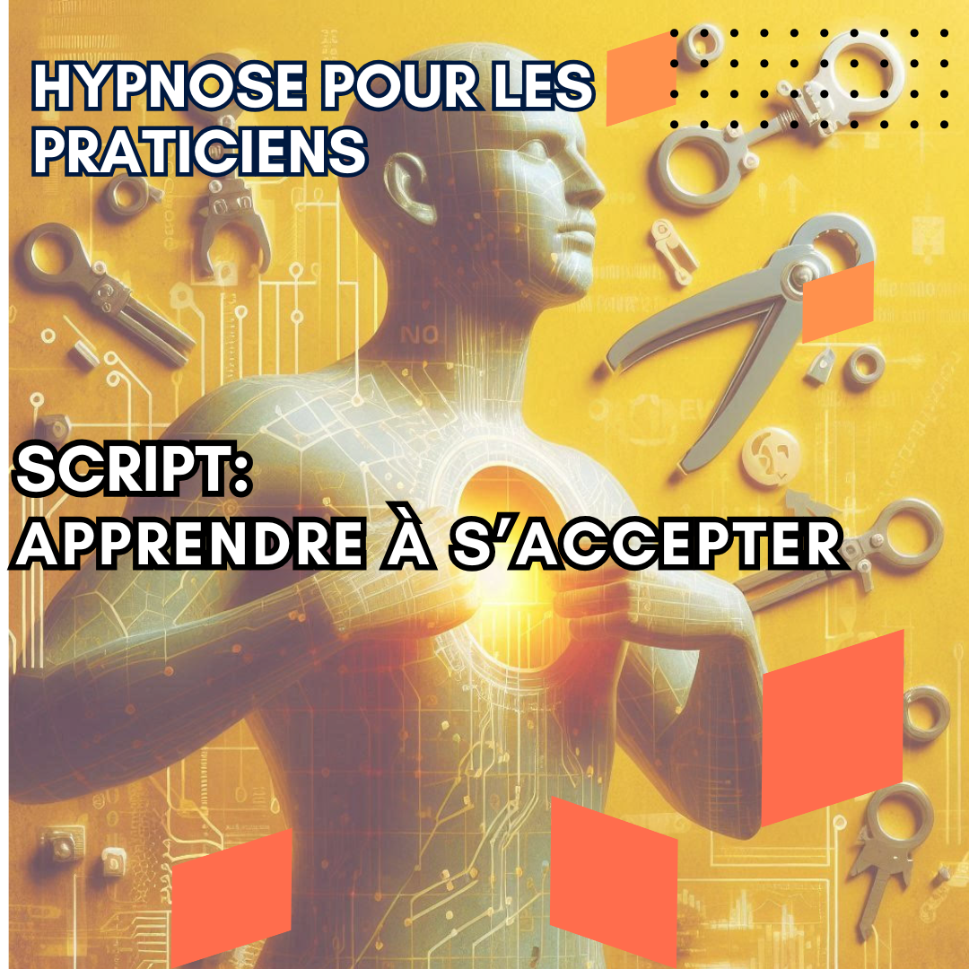Script hypnotique - apprendre à s'accepter