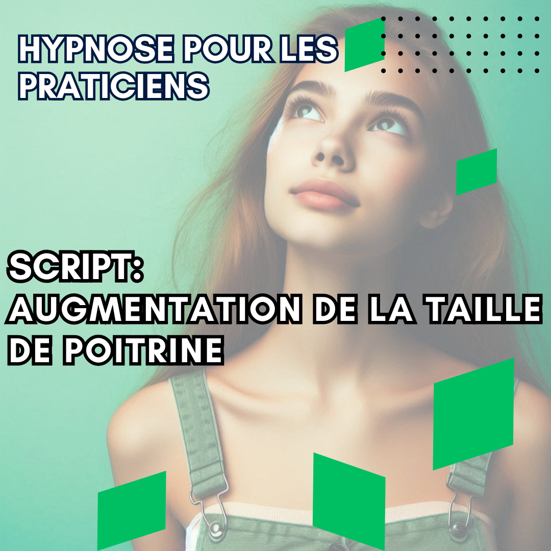 Script hypnotique - visualisation et augmentation de la taille de poitrine (seins)